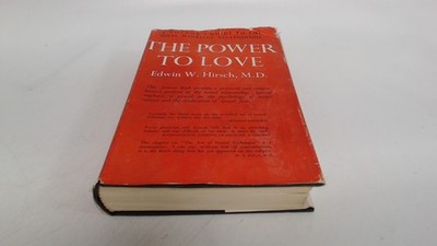 			The power to love, Edin W. HIrsch, Souvenir Press, 1958, Hardcove		