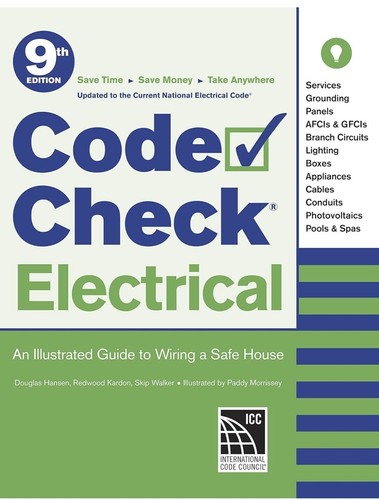 Code Check Electrical: An Illustrated Guide To Wiring A Safe House 9th Edition