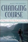 Changing Course : A Woman's Guide to Choosing the Cruising Life by Debra Ann Cantrell (2003, Paperback, Revised)