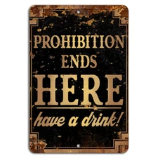 Prohibition Ends Here Have a Drink Bar Sign for Bar or Man Cave Decor