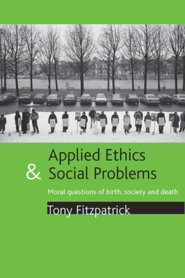 Applied Ethics And Social Problems: Moral Questions Of Birth, Society And D...