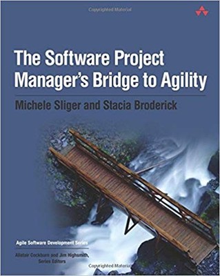 Stacia Broderick - Software Project Manager's Bridge to Agility -  - B888z