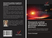 Stosowanie Praktyk Zarz¿Dzania Danymi W GóRnictwie Naftowym I Gazowym Sonzogni