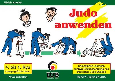 Das offizielle Lehrbuch des Deutschen Judo Bundes (DJB) e.V. zur Kyu-Prüfungsord