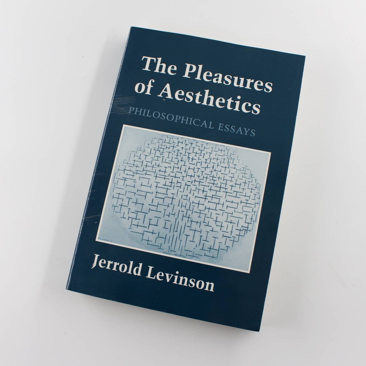 The Pleasures of Aesthetics: Philosophical Essays book by Jerrold Levinson