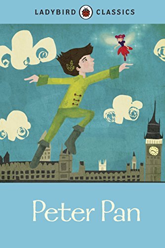 Ladybird Classics: Peter Pan By Ladybird