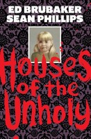 Houses Of The Unholy Ed Brubaker