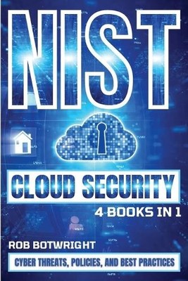 Rob Botwright NIST Cloud Security (Paperback) (UK IMPORT)