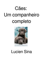Lucien Sina | CãEs: Um Companheiro Completo | Taschenbuch | Portugiesisch | De