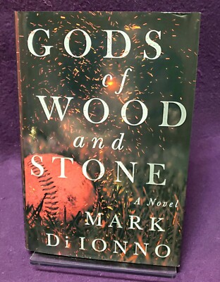 Gods of Wood and Stone: A Novel by Mark Di Ionno HARDCOVER VERSION NEW!