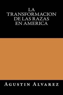 La Transformacion de las Razas en America by Onlyart Libros (Spanish) Paperback