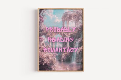 Probably Reading Romantasy Bookish Print | Ästhetischer Kunstdruck | Wanddeko für