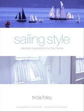 Sailing Style : Nautical Inspirations for the Home Jill, Foley, T