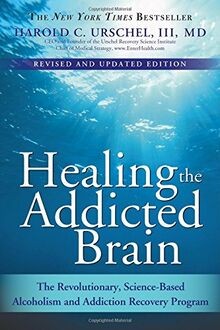 Healing the Addicted Brain von Urschel, Harold | Buch | Zustand gut