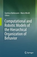 Computational And Robotic Models Of The Hierarchical Organization Of Behavior Gi