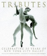 Tributes : Celebrating 50 Years of New York City Ballet Hardcover