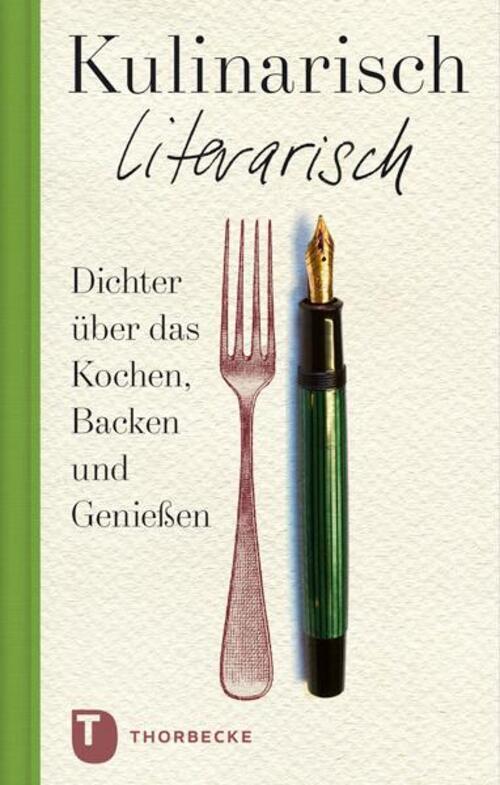 Thumbnail - Kulinarisch Literarisch | Dichter Über Das Kochen, Backen Und Genießen