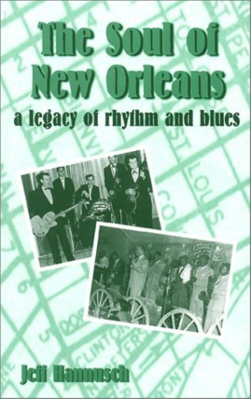 The Soul of New Orleans: A Legacy of Rhythm and Blues (Paperback, 2001)