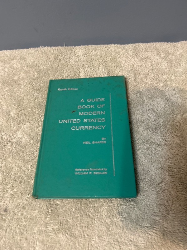 A Guide Book Of Modern United States Currency By Neil Shafer Fourth Edition