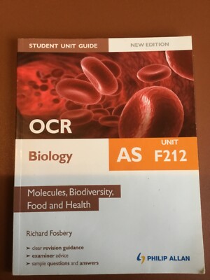 OCR Biology AS Unit F212 Molecules, Biodiversity, Food and Health Student Guide
