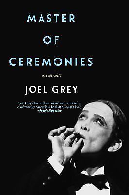 Master of Ceremonies: A Memoir by Grey, Joel