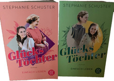 Glückstöchter/Einfach Leben 2 Teile von Stephanie Schuster