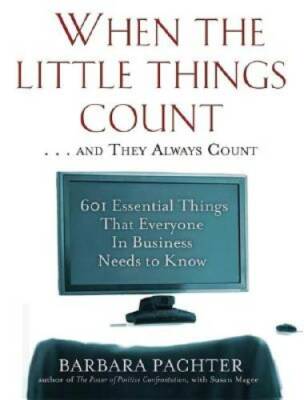 When the Little Things Count . . . and They Always Count: 601 Essential T - GOOD