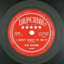 SPIDERS I Didn't Want To Do It/You're The One 10in 1955 R B NM- LISTEN   