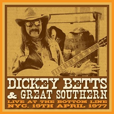 Dickey Betts & Great Southern - Bottom Line, Nyc, 19 April, 1977 (yellow Vinyl)