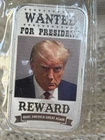 1 oz .999 Silver Trump Bar “Wanted For President” Art Round Bullion Collectible