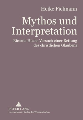 Mythos und Interpretation Heike Fielmann Taschenbuch Deutsch 2008 Peter Lang