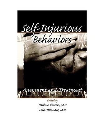 Self-Injurious Behaviors: Assessment and Treatment: Assessment and Treatment