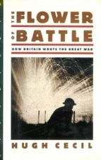 The Flower of Battle: How Britain Wrote the Great War