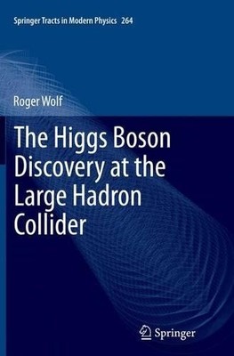 The Higgs Boson Discovery at the Large Hadron Collider - 9783319354378