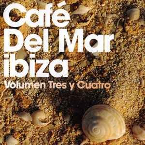 Various - Café Del Mar Ibiza - Volumen Tres Y Cuatro, (2xCD)