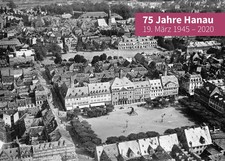 75 Jahre Hanau - 19. März 1945 - 2020 | Magistrat der Brüder-Grimm-Stadt Hanau