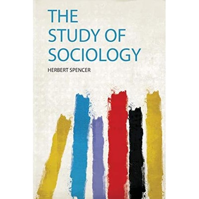 Study of Sociology -  NEW Herbert Spencer 2020