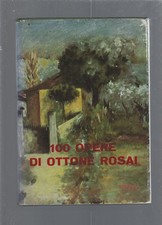 100 Opere di Ottone Rosai