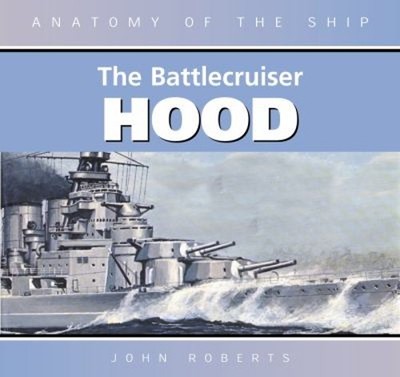 The Schlachtkreuzer Hood Hardcover John Roberts