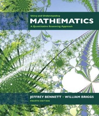 Using and Understanding Mathematics: A Quantitative Reasoning Approach (4 - GOOD