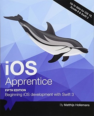 IOS APPRENTICE FIFTH EDITION: BEGINNING IOS DEVELOPMENT By VG