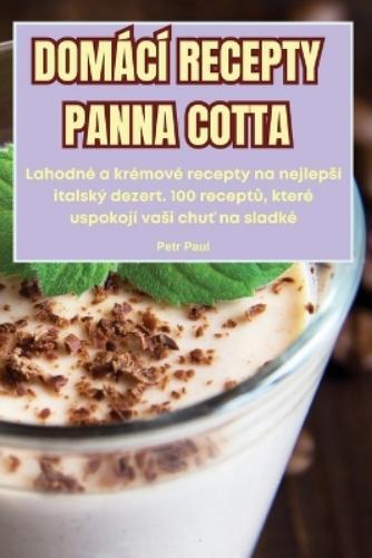 Dom�c� Recepty Panna Cotta (Tascabile)