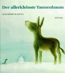 Der allerkleinste Tannenbaum von Kasuya, Masahiro, Sakum... | Buch | Zustand gut