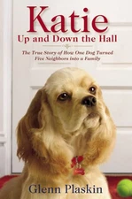 Katie up and down the Hall : The True Story of How One Dog Turned