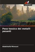 Peso Tossico Dei Metalli Pesanti Abdelhafid Mimouni Taschenbuch Italienisch 2024