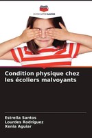 Estrella Santos (U. A.) | Condition Physique Chez Les éColiers Malvoyants | Buch