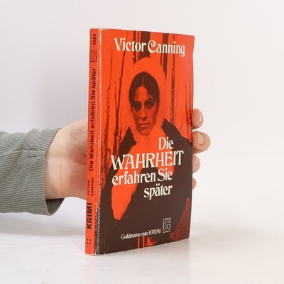 Goldmann Rote Krimi: Die Wahrheit erfahren Sie später  |  Victor Canning