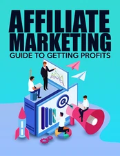 Affiliate Marketing Guide To Getting Profits (E-Book)