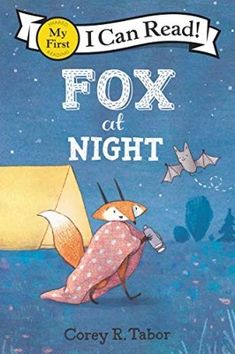 FOX AT NIGHT (MY FIRST I CAN READ) By Corey R. Tabor & Corey R. Tabor BRAND NEW