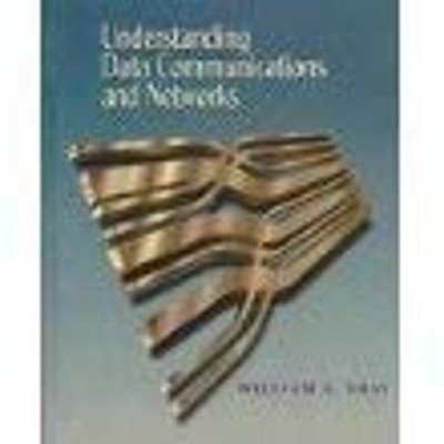 Understanding Data Communications and Networks Hardcover William